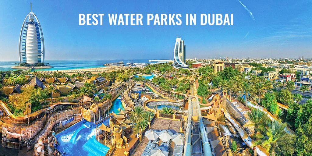 Best Water Parks In Dubai